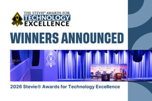 Pemenang Stevie® Awards for Technology Excellence Tahunan Ketiga Diumumkan