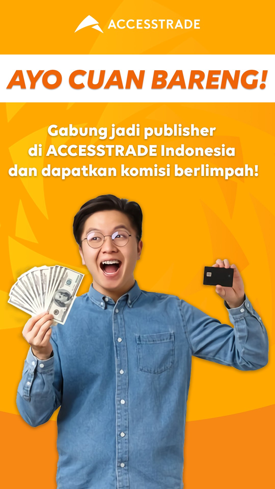 ACCESSTRADE: Ayo cuan bareng! Gabung jadi publisher di ACCESSTRADE Indonesia dan dapatkan komisi berlimpah